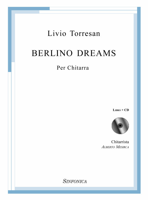 Livio Torresan: BERLINO DREAMS