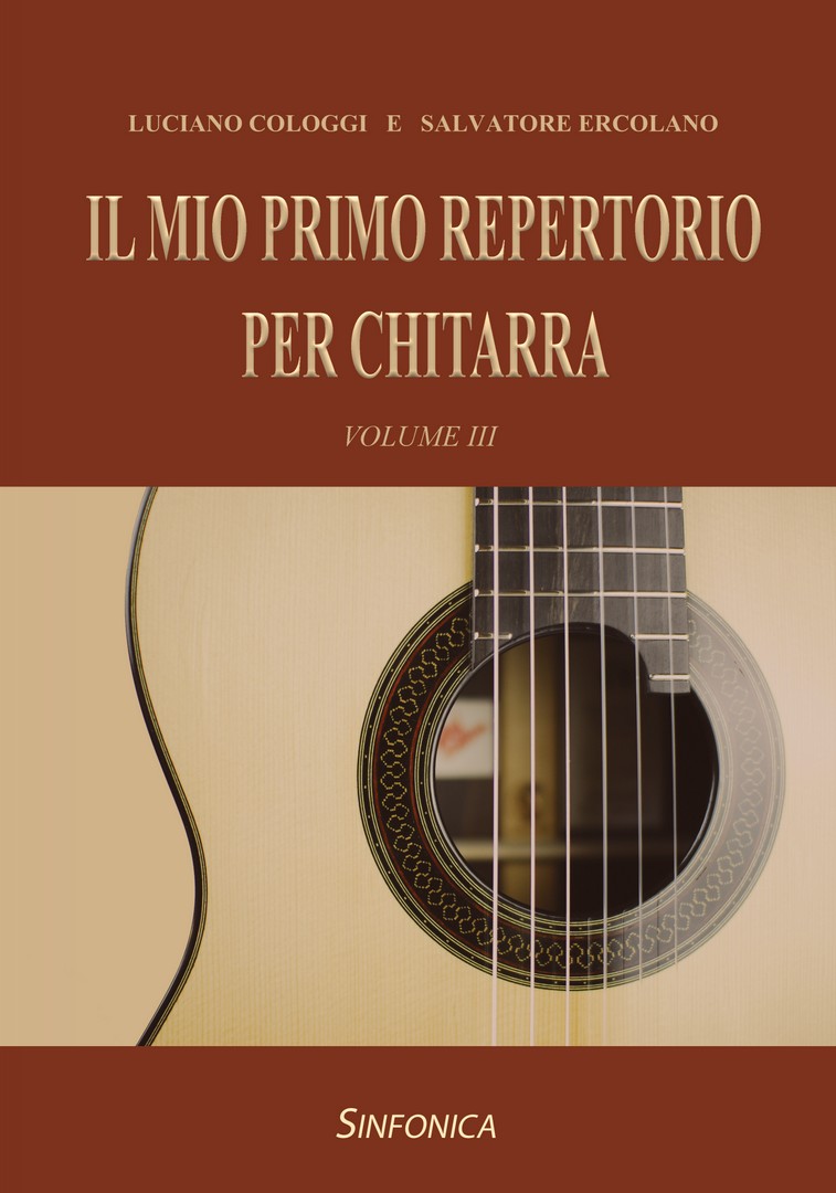 Luciano Cologgi - Salvatore Ercolano: IL MIO PRIMO REPERTORIO PER CHITARRA Vol. III