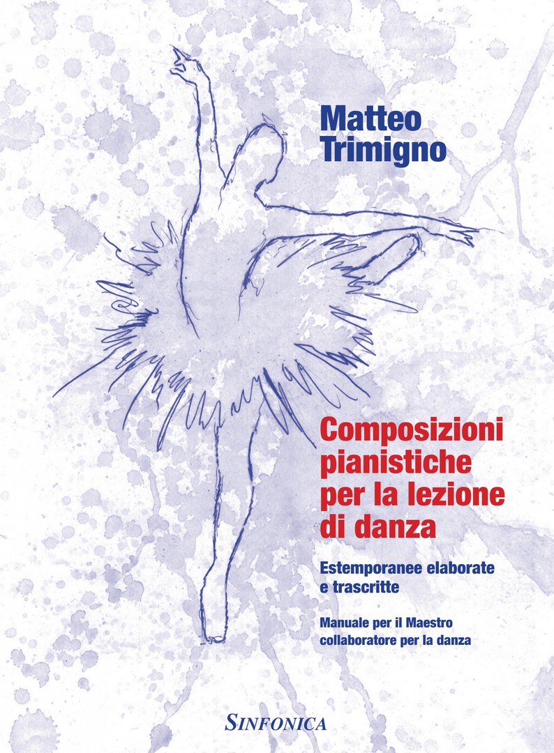 Matteo Trimigno: COMPOSIZIONI PIANISTICHE PER LA LEZIONE DI DANZA